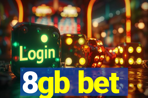 8gb bet